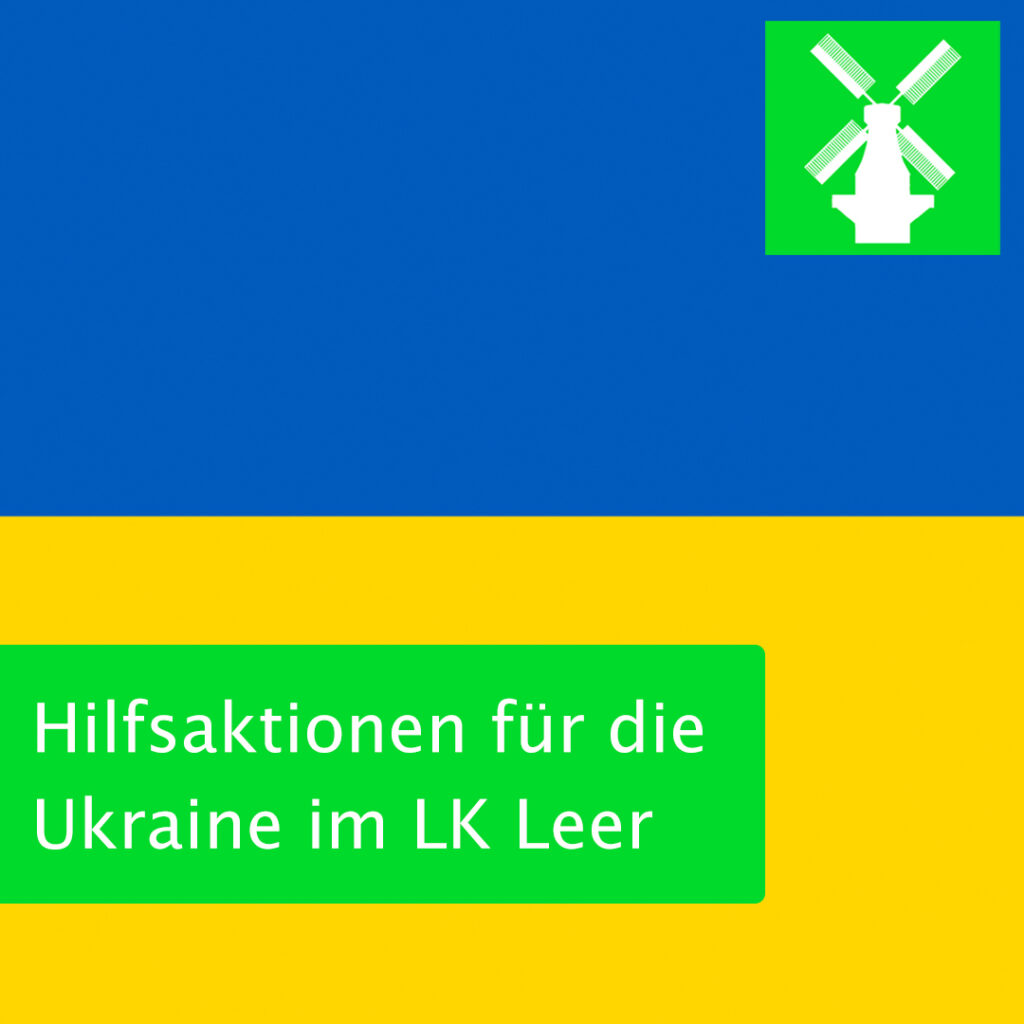 Hilfsaktionen für die Ukraine im Landkreis Leer Hilfsaktionen für die Ukraine im Landkreis Leer