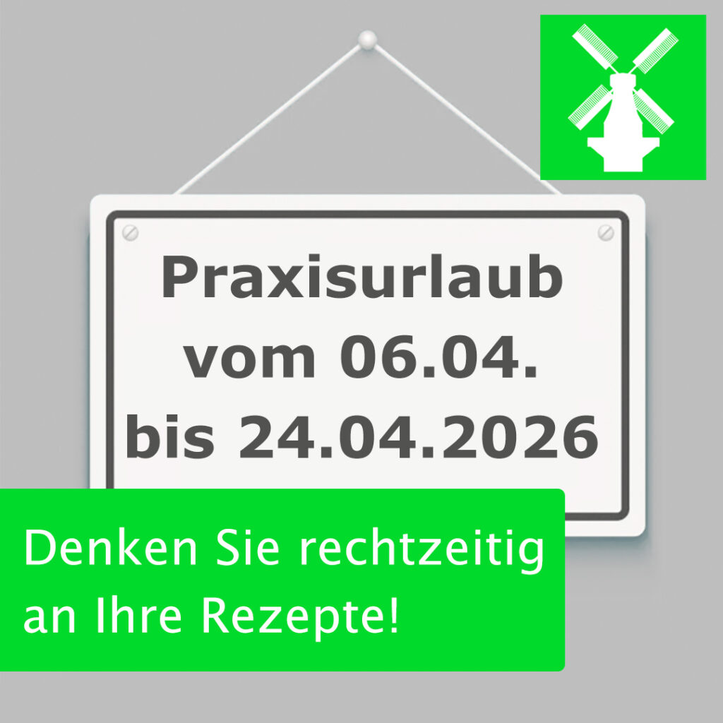 Praxisurlaub vom 06.04. bis 24.04.2026